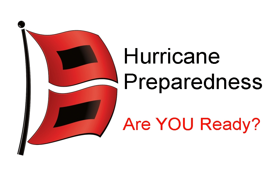 Hurricane Preparedness. Are You Ready?